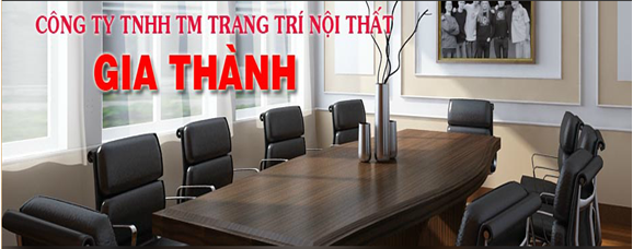 Công Ty TNHH TM Trang Trí Nội Thất Gia Thành